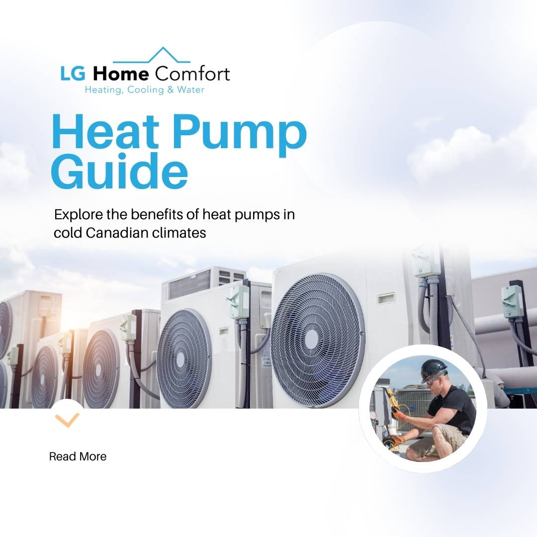 Heat Pump: Efficient, Reliable, and Perfect for Canadian Winters! Discover why they're the future of home heating.