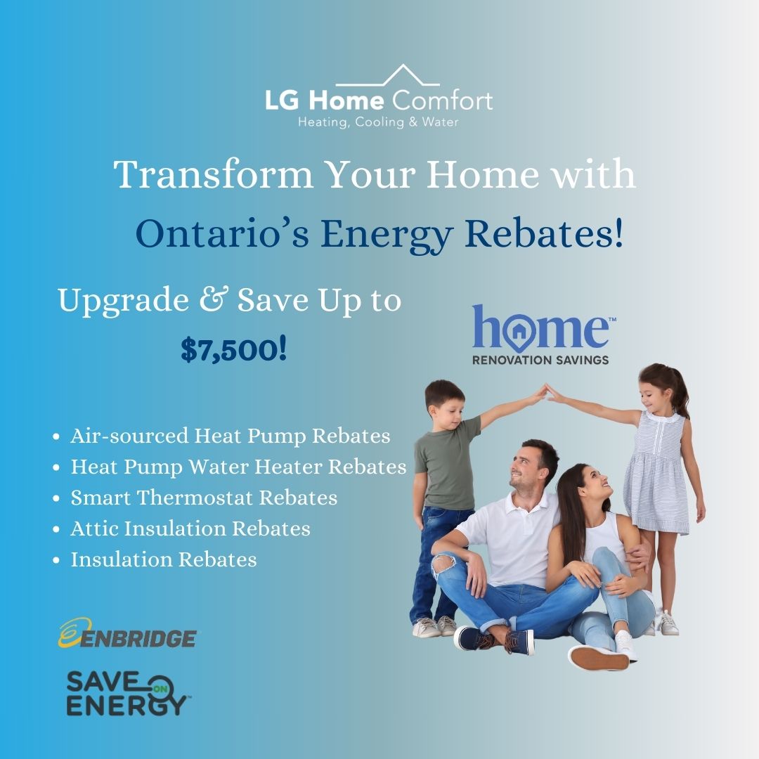 LG Home Comfort offers Ontario homeowners energy rebates for heat pumps and home upgrades.