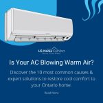 Is you ac blowing warm air? get your ac repaired in ontario with LG Home Comfort