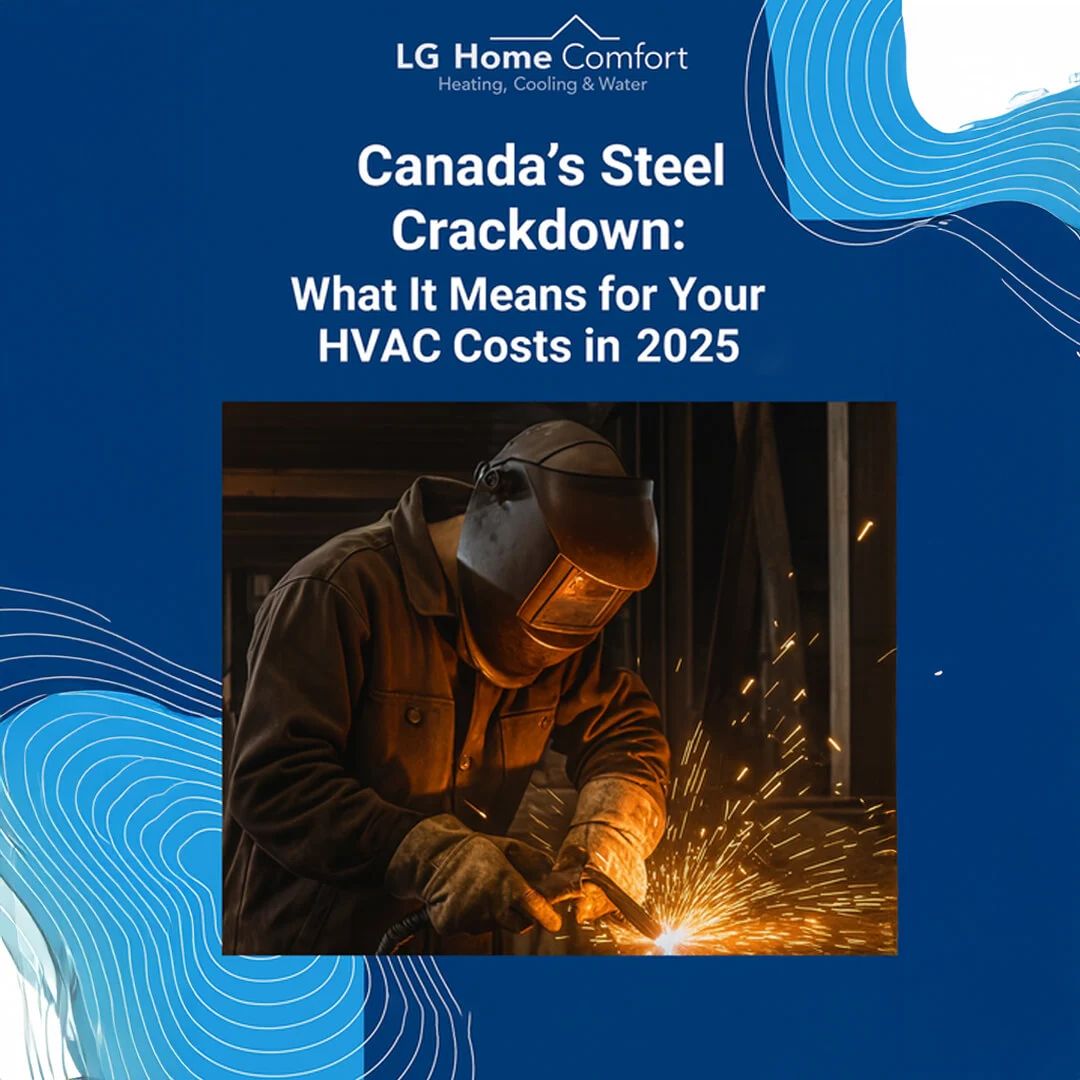 Welder working with steel for Canada's steel crackdown and HVAC costs in 2025